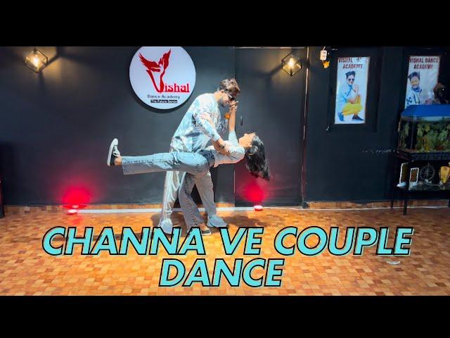 CHANNA VE COUPLE DANCE | #channave #coupledance