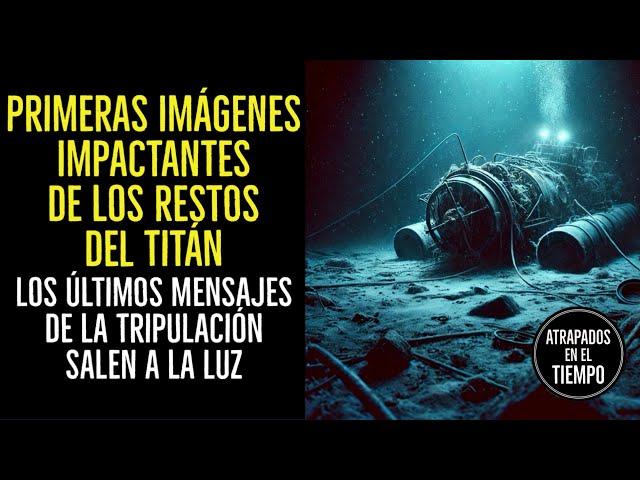 Primeras imágenes de los restos de TITÁN el sumergible que intentó visitar el TITANIC #titan