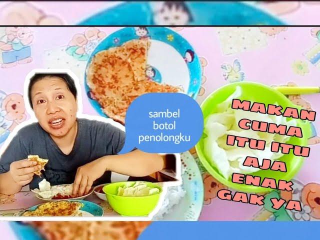 MAKAN SEDERHANA TAPI NIKMAT[saos botol penyelamat]