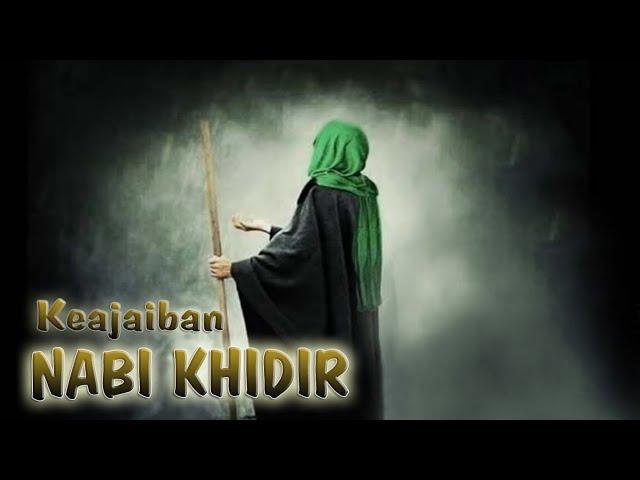 FULL KISAH KEAJAIBAN NABI KHIDIR - HUMOR SUFI