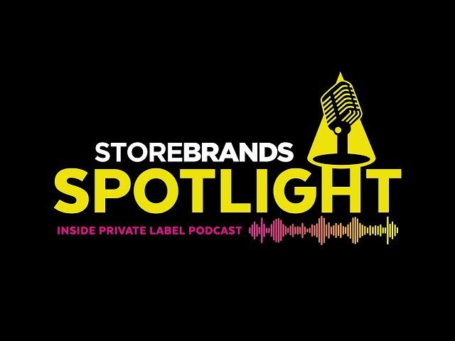 Store Brands Spotlight Podcast Episode 1