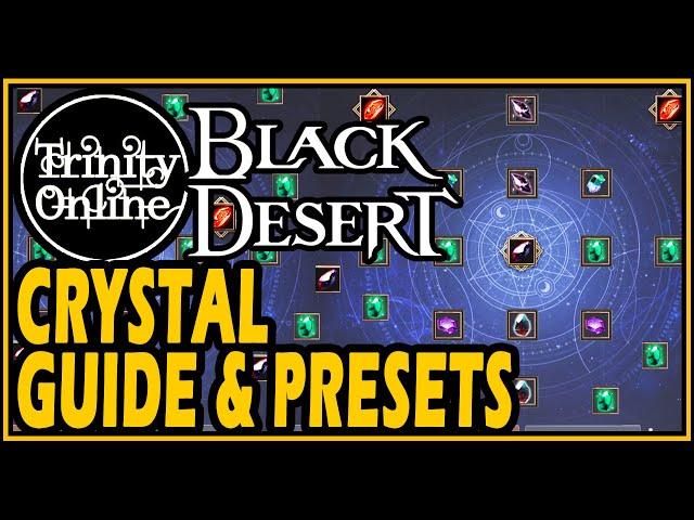 Black Desert CRYSTAL GUIDE Preset Sharing ALL Characters Trinity Online YouTube BDO beginners guide