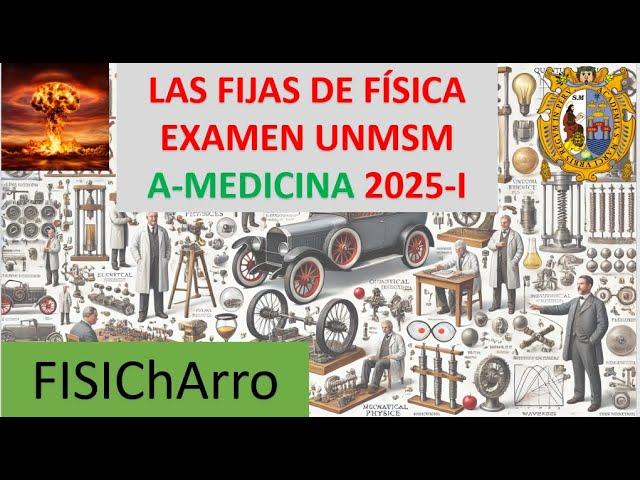 FIJAS_FÍSICA_UNMSM A-MEDICINA 2025 I