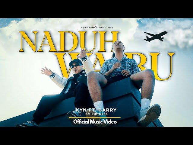 Boh naduh wa bu - Kyn ft Garry (Prod by Steward) || Official music video