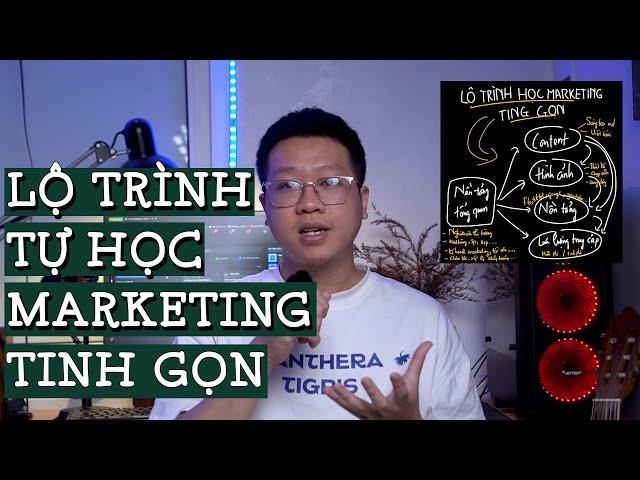 Lộ trình tự học marketing tinh gọn