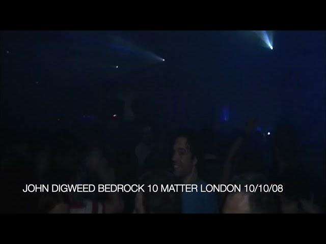 John Digweed Live at matter London for Bedrock records 10th Anniversary 10/10/08