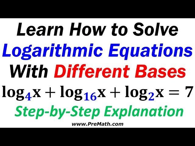 How to Solve Logarithmic Equations with Three Different Bases: Step-by-Step Explanation