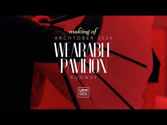 Making of Wearable Pavilion Runway | Archtober 2024 #runway ay #ArquitecturaUFM #ufm #dance