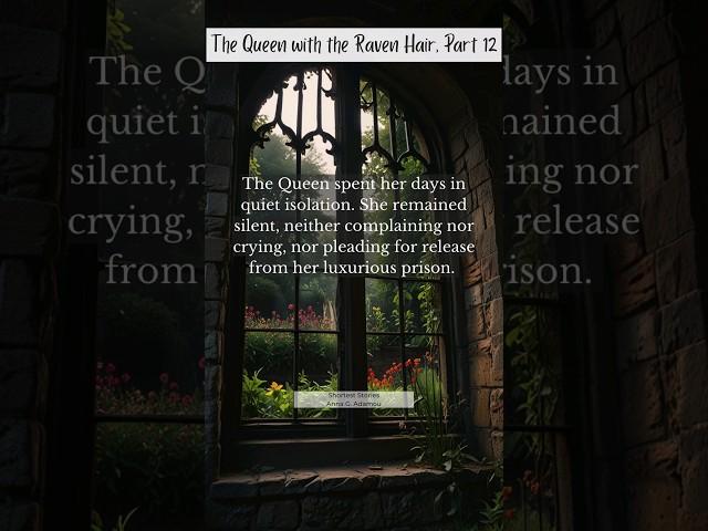 The Queen with the Raven Hair, Part 12 #shorts #shorteststories #fantasy #shortstories #fiction