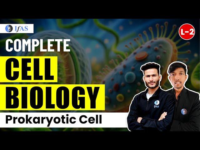 Cell Biology for IIT JAM / GAT B / CUET PG - Structure of Prokaryotic Cell | L2 | IFAS