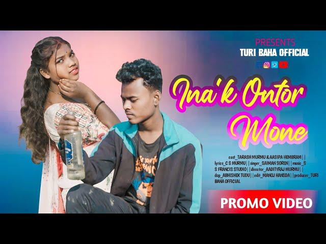 Inak Ontor Mone|| New Santali Video 2024||Tarash & Aasipa||#newsantalisohraivideo2024