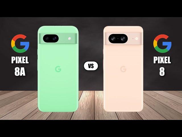 Google Pixel 8A Vs Pixel 8