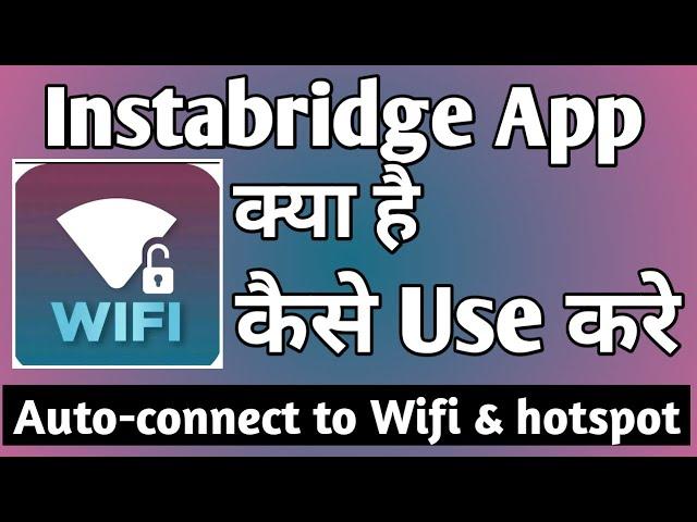 Instabridge App Kaise Use Kare ।। how to use instabridge app ।। Instabridge App