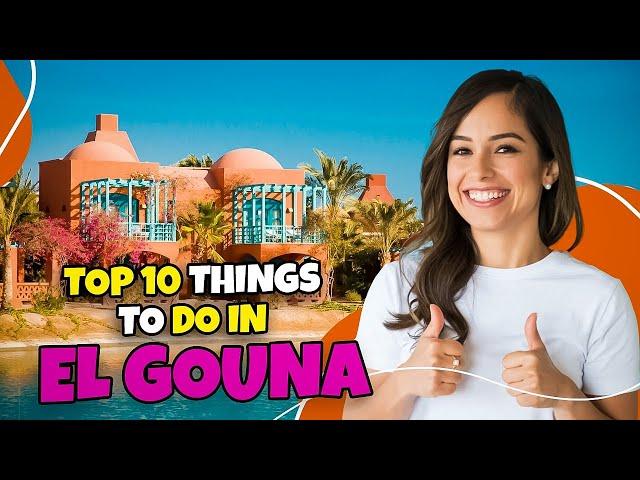 Top 10 things to do in El Gouna (Egypt) 2023 | Travel guide ️️