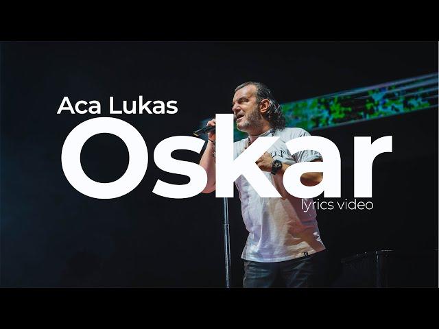 ACA LUKAS - OSKAR (OFFICIAL LYRICS VIDEO)