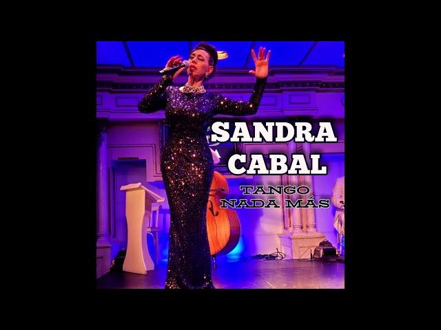 SANDRA CABAL, Tango... Nada más (Full album/disco completo)