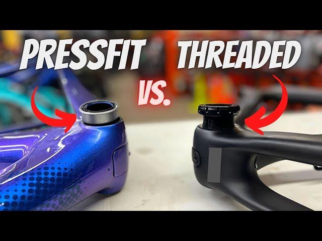 THREADED vs. PRESSFIT BB (WHICH IS A BETTER SYSTEM?)