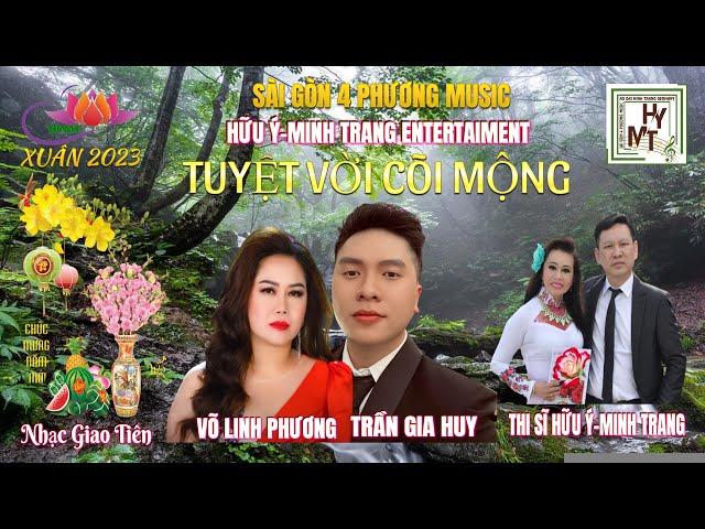 TUYỆT VỜI CÕI MỘNG/CA SĨ VÕ LINH PHƯƠNG ft TRẦN GIA HUY/ST HỮU Ý-MINHTRANG GĐSX ÁO DÀI MINH TRANG