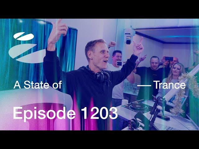 A State of Trance Episode 1203 (@astateoftrance)