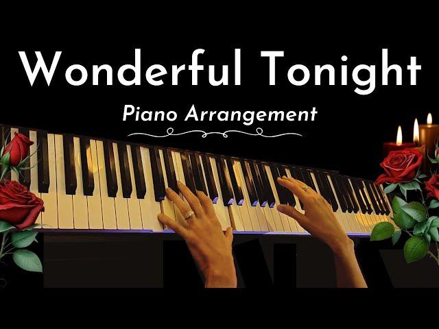 Piano Arrangement - Wonderful Tonight