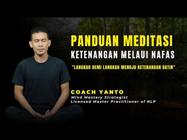 PANDUAN MEDITASI KETENANGAN MELALUI NAFAS "Langkah Demi Langkah Menuju Ketenangan Batin"