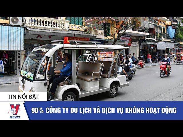 Tin tức kinh doanh: 90% công ty du lịch và dịch vụ không hoạt động - VNEWS