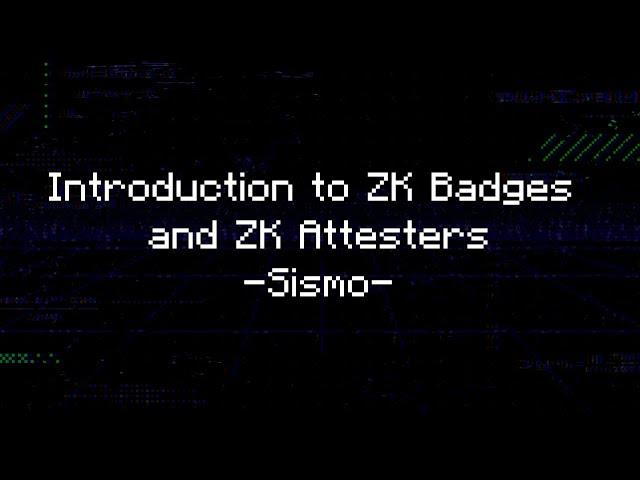 ZK HACK III - Introduction to ZK Badges and ZK Attesters - Sismo