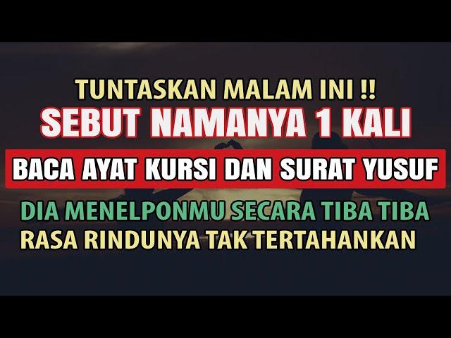 Tuntaskan Malam Ini‼️ Sebut Nama 1x Agar Dia Akan Kangen Luluh Dan Meneleponmu | Ruqyah Jodoh