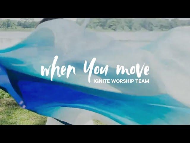 When You Move | Ignite Worship Team