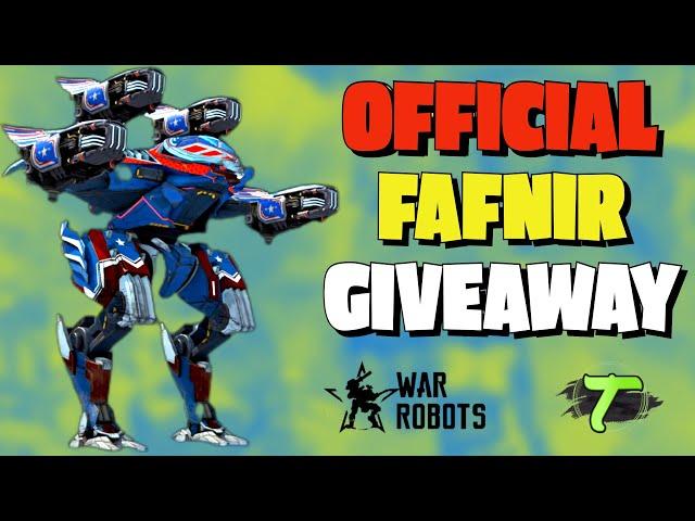 Official Fafnir Giveaway #wrwinfaf3 [WR] War Robots