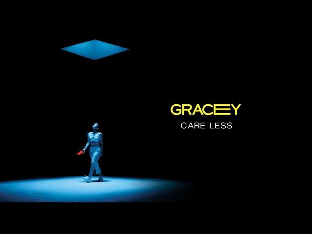 GRACEY - Care Less (Lyric Video)