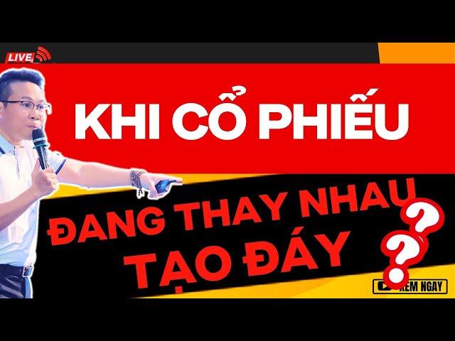 CHỨNG KHOÁN 2025 CỔ PHIẾU ĐANG THAY NHAU TẠO ĐÁY ?? | ĐẦU TƯ CHỨNG KHOÁN