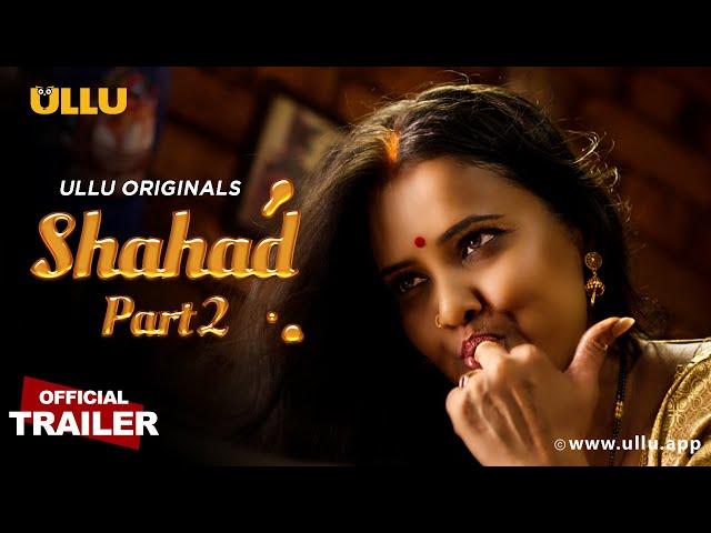 Shahad: Part 2 - OFFICIAL TRAILER | @ULLUapp  Originals  | Releasing on: 23rd September