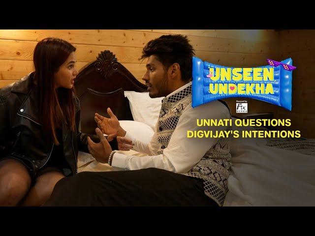 Unnati questions digvijay's intentions | MTV Splitsvilla X5