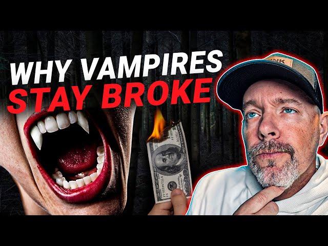 Money Psychology - Why Vampires Suck with Money