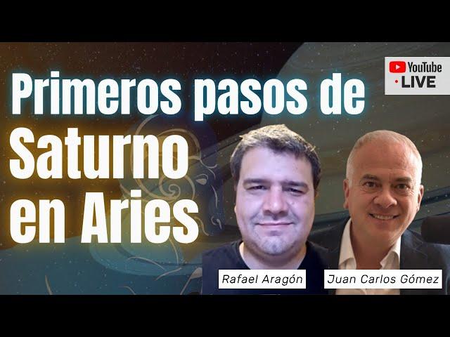 Los primeros pasos de Saturno en Aries 2025 con Rafael Aragón