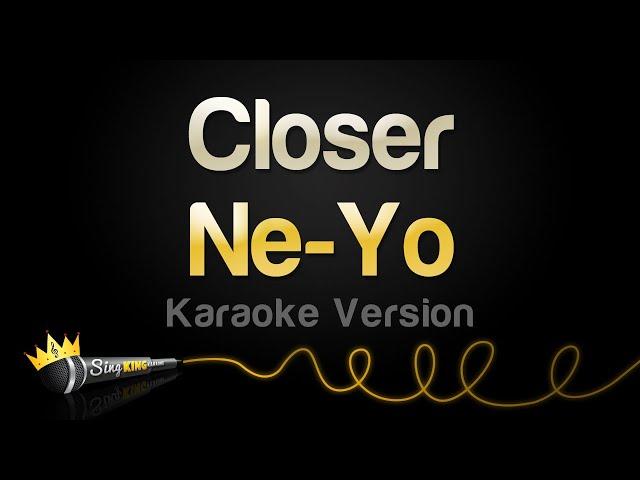 Ne Yo - Closer (Karaoke Version)