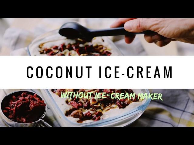 COCONUT ICE-CREAM without ice-cream maker. EASY VEGAN NO-CHURN and NON-DAIRY