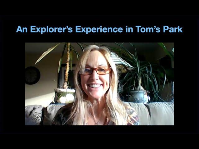 An Explorer and Energy Worker's Experiences in Tom's Park