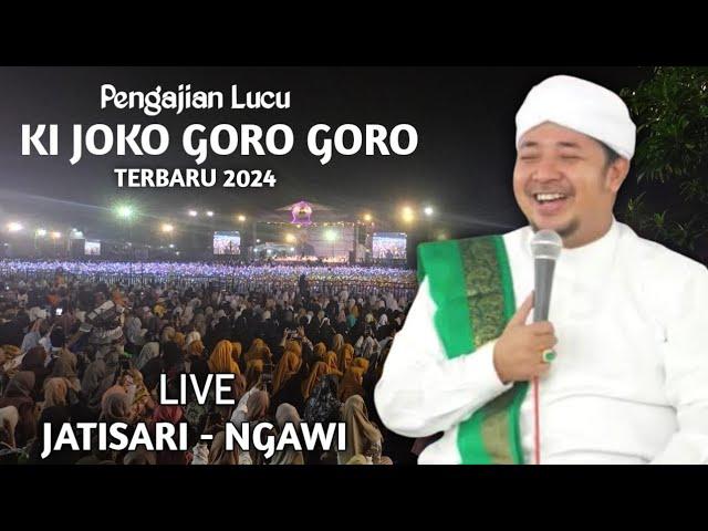  LIVE PENGAJIAN LUCU ||  KI JOKO GORO GORO TERBARU 2024 || DI CAMPURASRI JATISARI NGAWI