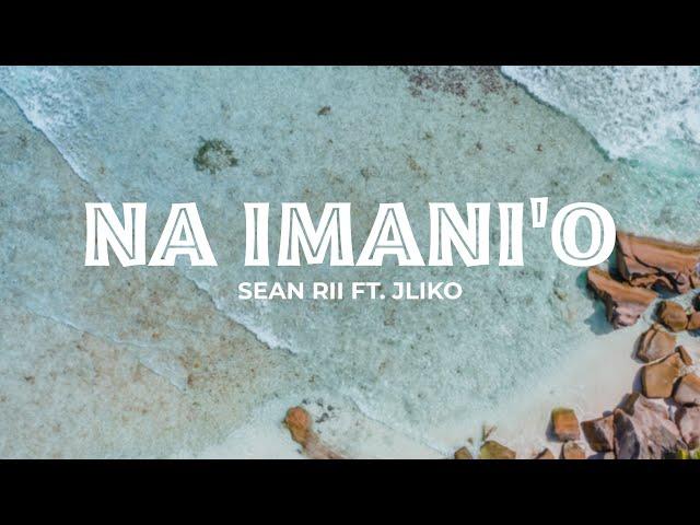 Sean Rii - Na Imani’o ft. J-Liko (Audio)