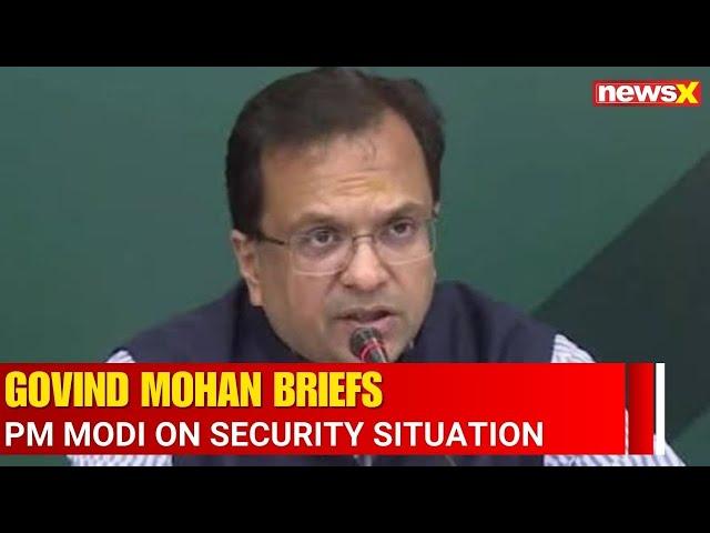 Union Home Secretary Govind Mohan Briefs PM Modi on Security Situation