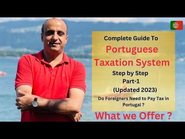 Portuguese Tax System for Expats | A Comprehensive Guide (Part 1) Updated 2023 | Farrukh Dall