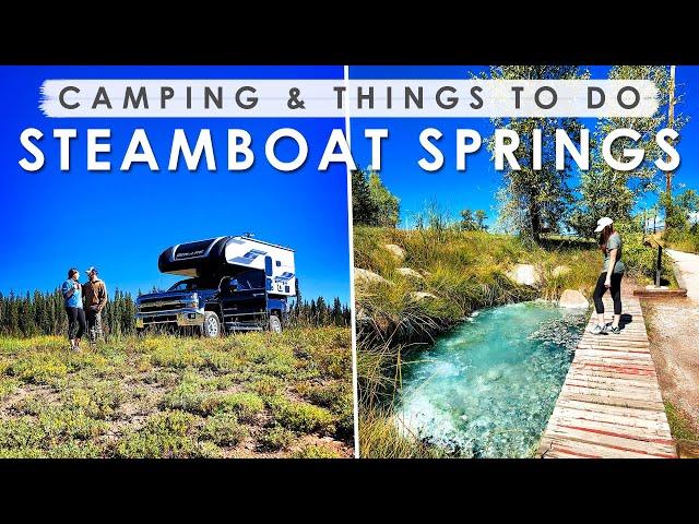 STEAMBOAT SPRINGS, Colorado Truck Camping & THINGS TO DO in Summer