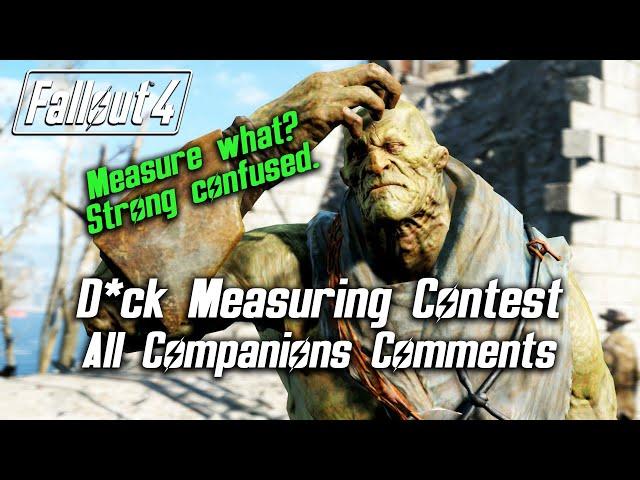 Fallout 4 - D*ck Measuring Contest - All Companions Comments