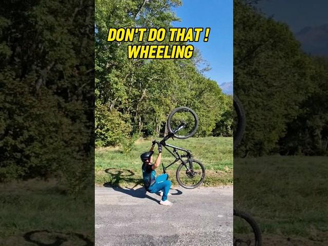 Don't wheelie like that !!!          #wheeling #mtb #tuto #bike