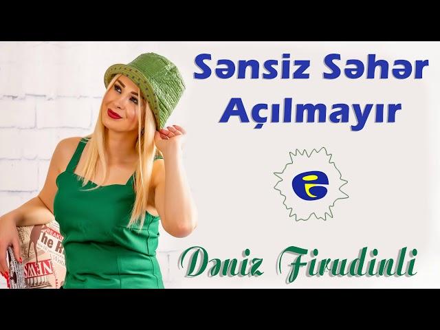 Deniz Firudinli - Sensiz Seher Acilmayir 2020