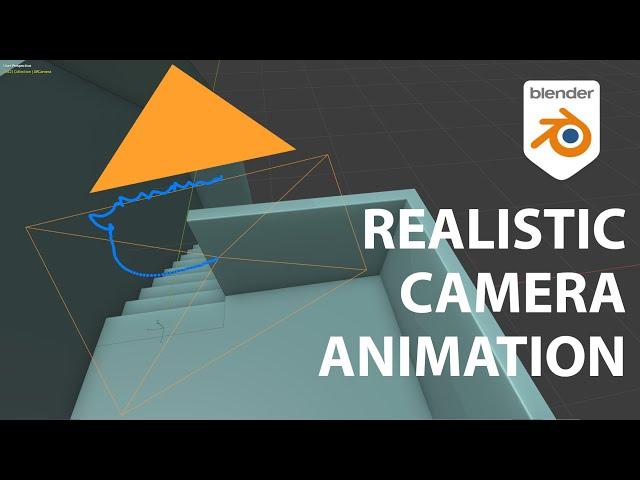 How to achieve Realistic Camera Animations in Blender