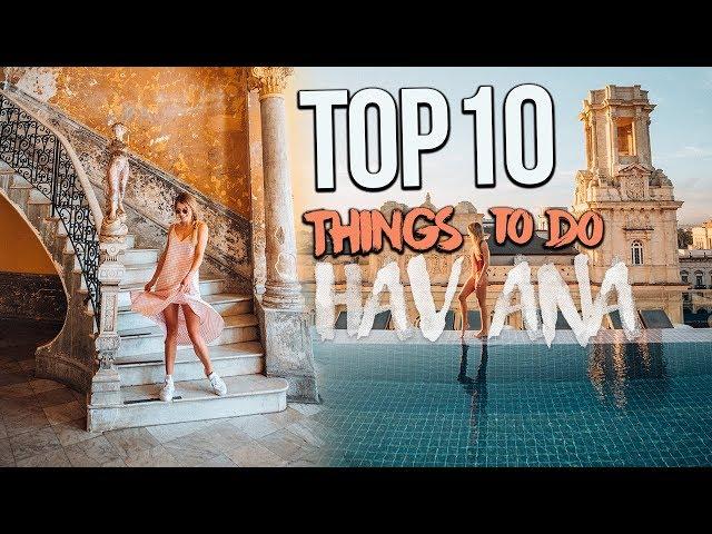 Top 10 Things To Do In HAVANA CUBA (Havana Travel Guide)