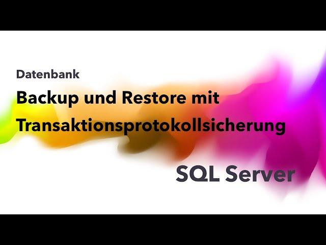 Backup-Sicherung und Restore-Wiederherstellung mit Transaktionsprotokollsicherungen auf SQL Server